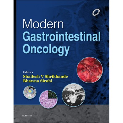 Modern Gastrointestinal Oncology;1st Edition 2015 By Shailesh V. Shrikhande & bhawna Sirohi