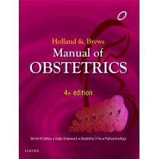 Holland and Brews Manual of Obstetrics;4th Edition 2016 By Daftary