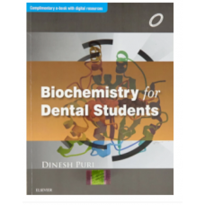 Biochemistry for Dental Students;1st Edition 2016 By Dinesh Puri