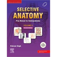 Selective Anatomy Prep Manual for Undergraduates(Volume-2): 2nd Edition 2020 by Vishram Singh
