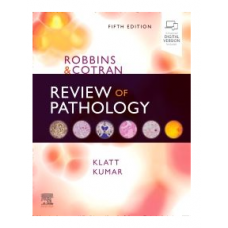 Robbins and Cotran's Review of Pathology;5th Edition 2022 By Vinay Kumar & Edward C. Klatt