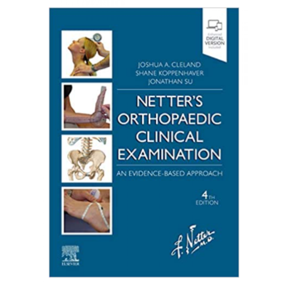 Netter's Orthopaedic Clinical Examination: An Evidence-Based Approach;4th Edition 2022 By Joshua Cleland 