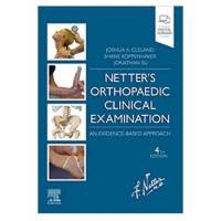 Netter's Orthopaedic Clinical Examination: An Evidence-Based Approach;4th Edition 2022 By Joshua Cleland 