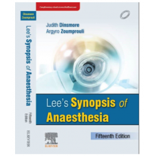 Lee's Synopsis of Anaesthesia;15th Edition 2022 by Judith Dinsmore & Argyro Zoumprouli