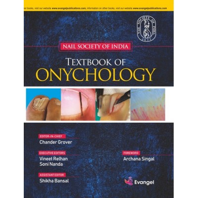 Textbook of Onychology;1st Edition 2020(NAIL Society of India) by Chander Grover, Vineet Relhan & Shikha Bansal