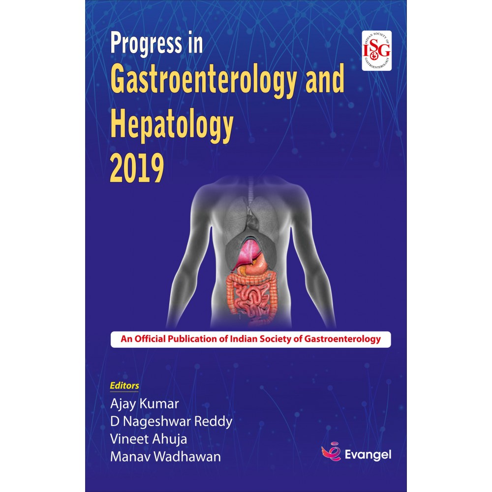 Progress in Gastroenterology and Hepatology 2019;1st Edition 2020 By Ajay Kumar