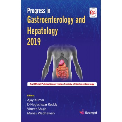 Progress in Gastroenterology and Hepatology 2019;1st Edition 2020 By Ajay Kumar