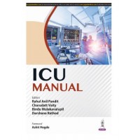 ICU Manual;1st Edition 2025 by Rahul Anil Pandit, Charudatt Vaity & Darshana Rathod