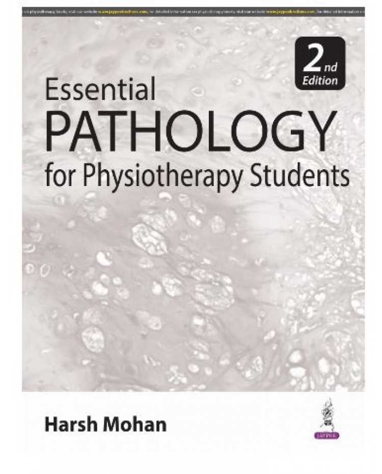 Essential Pathology For Physiotherapy Students;2nd Edition 2025 by Harsh Mohan 