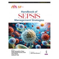 Handbook of SEPSIS: Management Strategies;1st Edition 2025 by Kapil Gangadhar Zirpe, Yatin Mehta & Subhash Todi