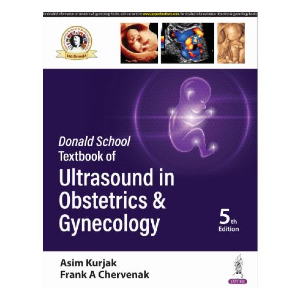 Donald School Textbook of Ultrasound in Obstetrics & Gynecology;5th Edition 2025 by Asim Kurjak & Frank A Chervenak