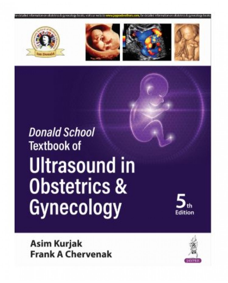 Donald School Textbook of Ultrasound in Obstetrics & Gynecology;5th Edition 2025 by Asim Kurjak & Frank A Chervenak