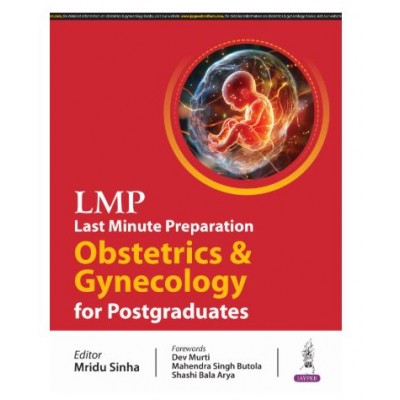 LMP Last Minute Preparation Obstetrics & Gynecology for Postgraduates;1st Edition 2025 by Mridu Sinha