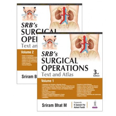 SRB’s Surgical Operations: Text and Atlas (2 Volumes);3rd Edition 2025 by Sriram Bhat M