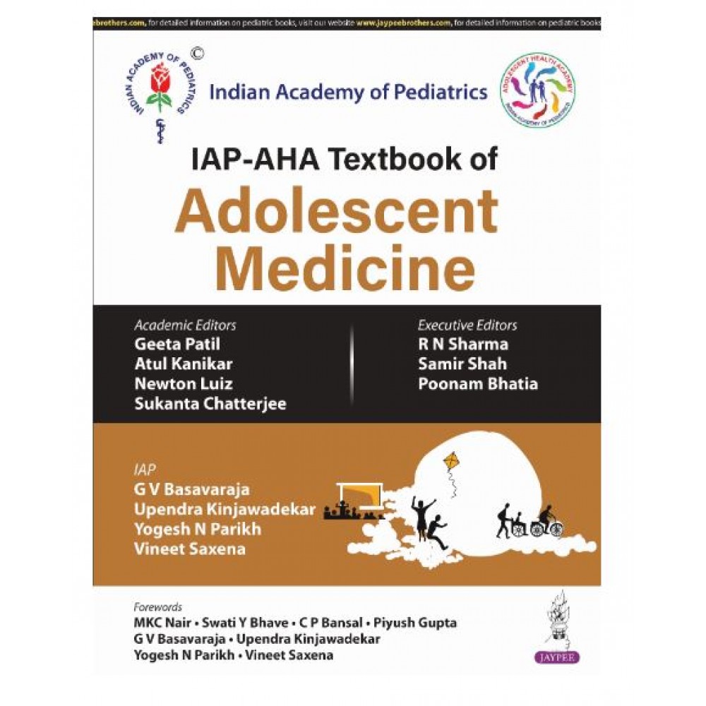 IAP-AHA Textbook of Adolescent Medicine;1st Edition 2024 by Geeta Patil, Atul Kanikar, Newton Iuiz & RN Sharma