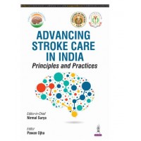 Advancing Stroke Care in India: Principles and Practices;1st Edition 2025 by Nirmal Surya & Pawan Ojha