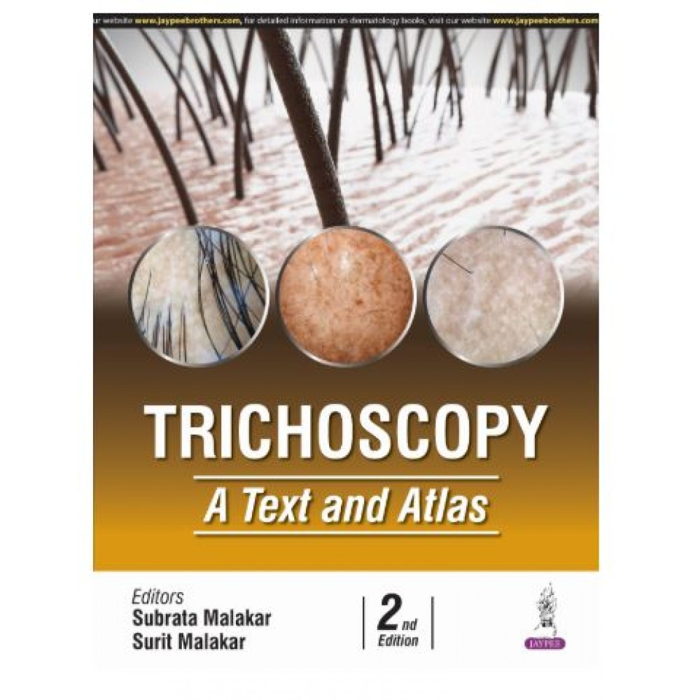 Trichoscopy: A Text and Atlas;2nd Edition 2025 by Subrata Malakar & Surit Malakar