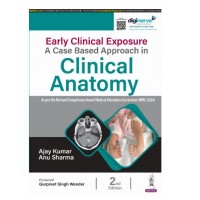 Early Clinical Exposure: A Case Based Approach in Clinical Anatomy;2nd Edition 2025 by Ajay Kumar & Anu Sharma