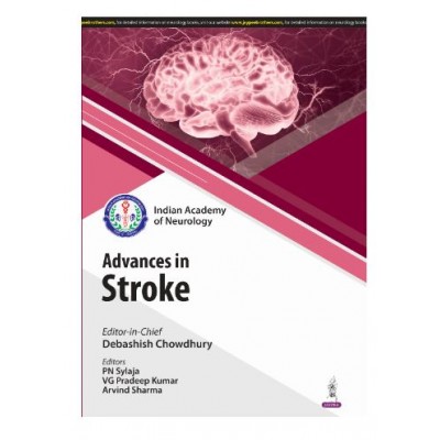 IAN Advances in Stroke;1st Edition 2025 by Debashish Chowdhury & Arvind Sharma