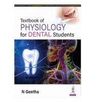 Textbook of Physiology For Dental Students;1st Edition 2025 by N Geetha