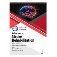 IAN Advances in Stroke Rehabilitation;1st Edition 2025 by Debashish Chowdhury & Abhishek Srivastava