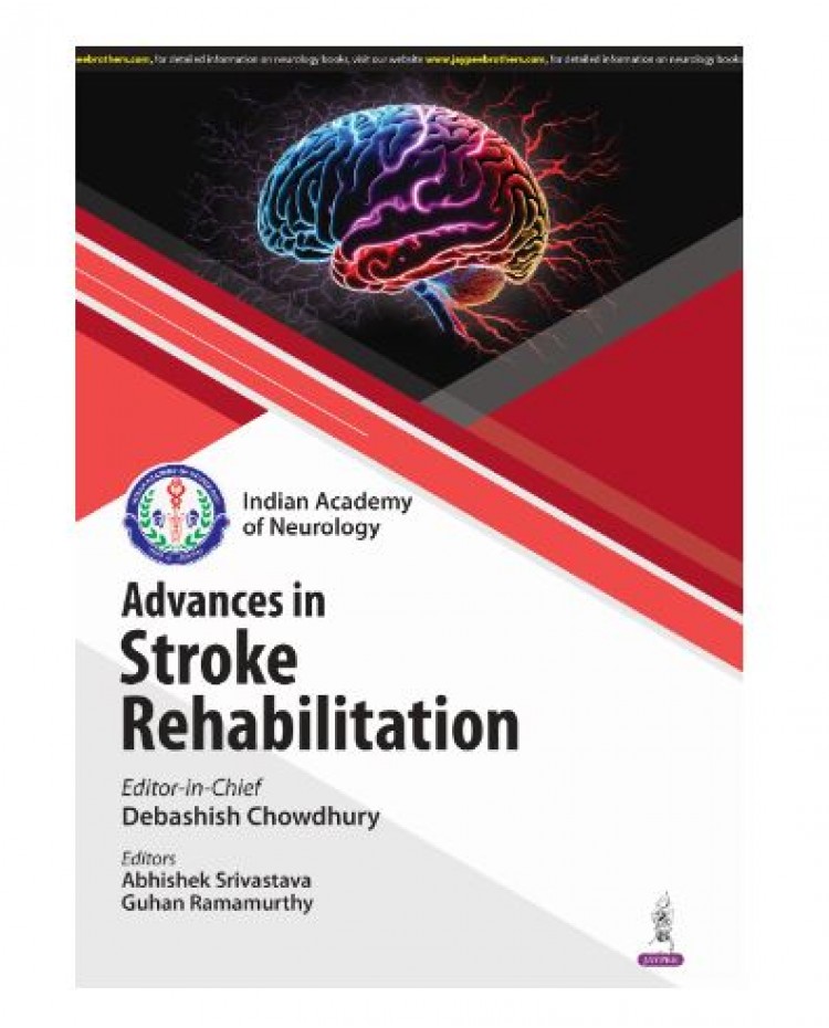 IAN Advances in Stroke Rehabilitation;1st Edition 2025 by Debashish Chowdhury & Abhishek Srivastava