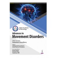 IAN Advances in Movement Disorders;1st Edition 2025 by Debashish Chowdhury, U Meenakshisundaram & Roopa Rajan