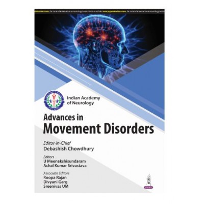 IAN Advances in Movement Disorders;1st Edition 2025 by Debashish Chowdhury, U Meenakshisundaram & Roopa Rajan