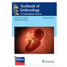 Textbook of Embryology For Undergraduate Students;2nd Edition 2024 By Suresh D Gangane & Shabana M.Borate