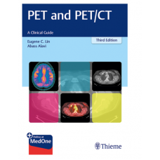 PET And PET/CT: 3rd Edition 2019 By Eugene C. Lin & Abass Alavi