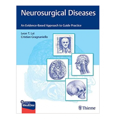 Neurosurgical Diseases:An Evidence Based Approach To Guide Practice With Access Code;1st Edition 2022 by Leon T.Lai 