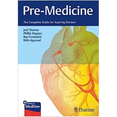 Pre-Medicine The Complete Guide for Aspiring Doctors:1st Edition 2023 By Joel Thomas