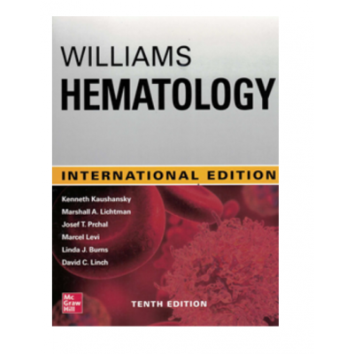 Williams Hematology;10th(International) Edition 2021 By Kenneth Kaushansky & Marshall A Lichtman