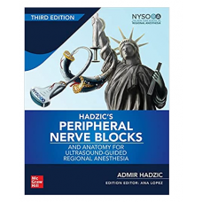 Hadzic's Peripheral Nerve Blocks and Anatomy for Ultrasound-Guided Regional Anesthesia;3rd Edition 2022 by Admir Hadzic