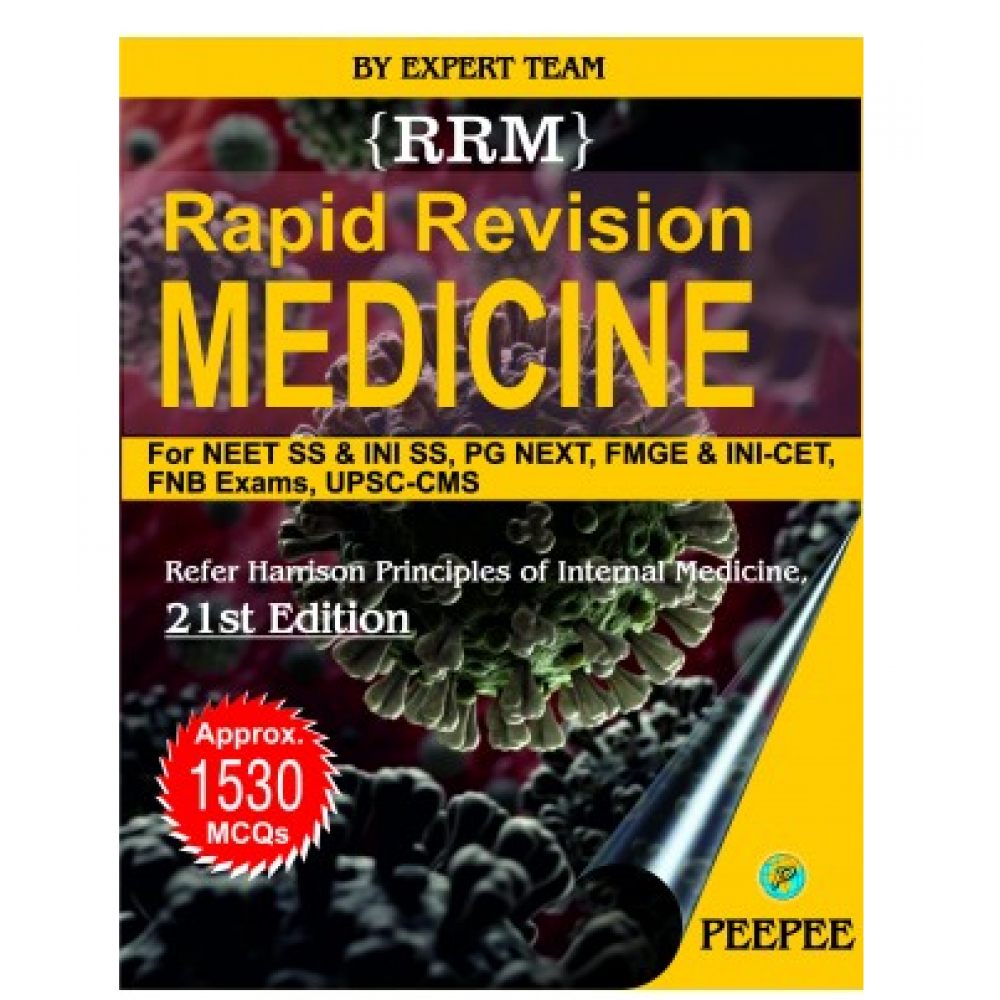 Rapid Revision Medicine For NEET SS & INI SS, PG Next, FMGE & INI-CET,FNB Exams, UPSC-CMS;1st Edition 2023 by Expert Team