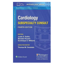 The Washington Manual Cardiology Subspecialty Consult (with Access Code);4th Edition 2023 by Sadhu S Justin & Mustafa Husaini