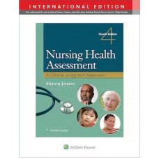 Nursing Health Assessment A Clinical Judgment Approach : 4th Edition 2023 By Jensen S.