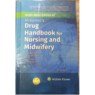 Mckennas Durg Handbook For Nursing And Midwifery: 9th South Asia Edition 2023 By Mckenna