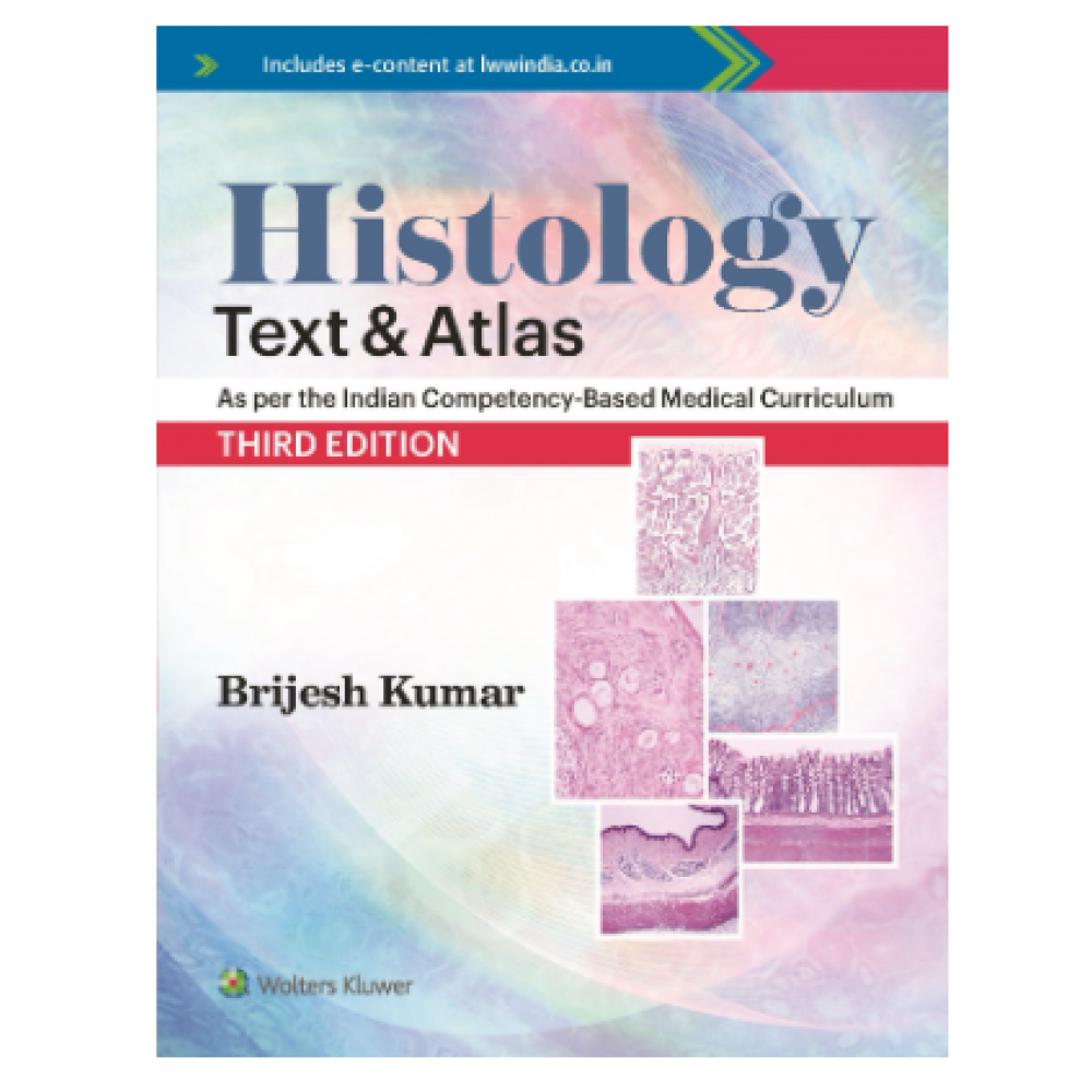 Histology – Text And Atlas:3rd Edition 2023 By Brijesh Kumar 