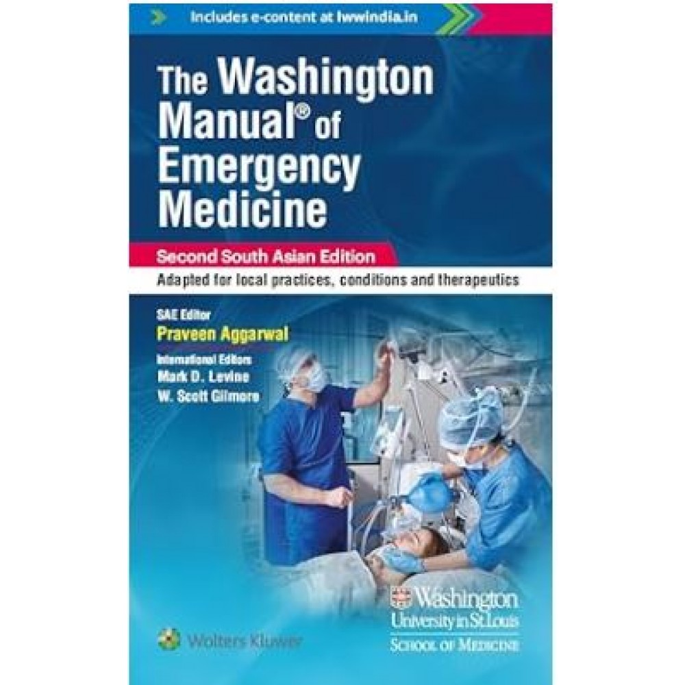 Washington Manual of Emergency Medicine: 2nd south Asia Edition 2024 By Praveen Aggarwal & Mark D. Levine & W. Scott Gilmore