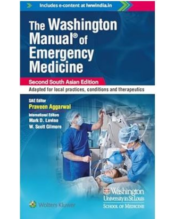 Washington Manual of Emergency Medicine: 2nd south Asia Edition 2024 By Praveen Aggarwal & Mark D. Levine & W. Scott Gilmore