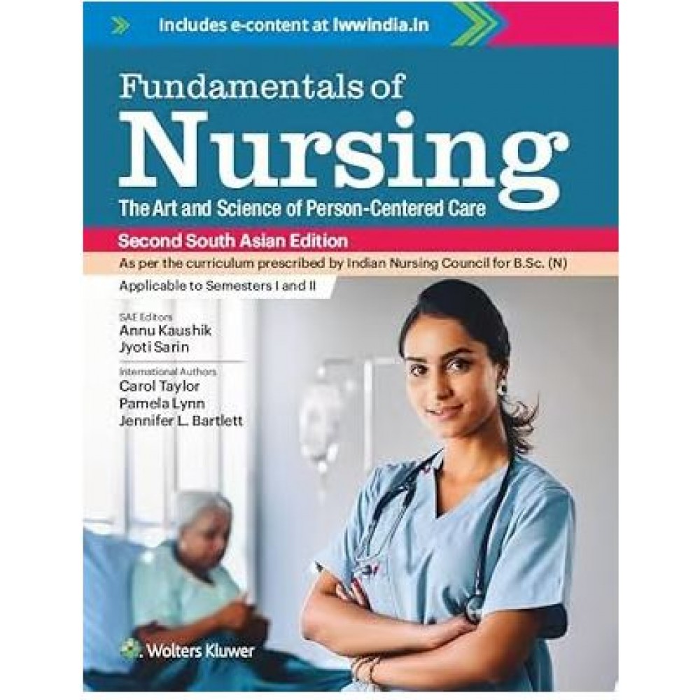 Fundamentals of Nursing: 2nd South Asia Edition 2024 By Carol Taylor & Annu Kaushik and Dr. Jyoti Sarin