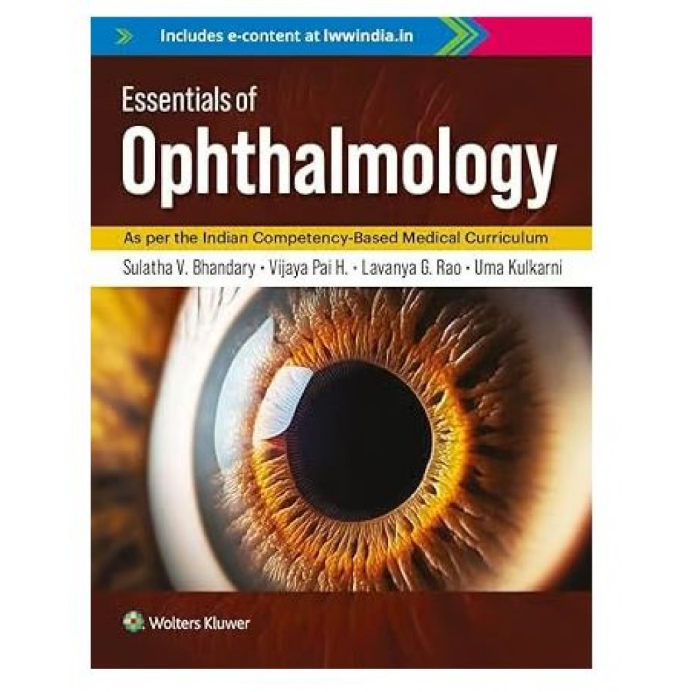 Essentials of Ophthalmology;1st Edition 2024 By Sulatha V Bhandary & Vijaya Pai H