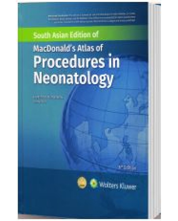 Macdonalds Atlas of Procedures In Neonatology: 6th South Asia Edition 2024 By Jayashree Ramasethu & Suna Seo