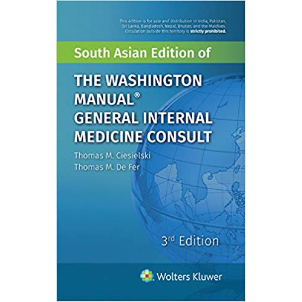 The Washington Manual General Internal Medicine Consult;3rd Edition 2017 by Ciesielski