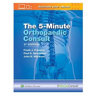 The 5-Minute Orthopedic Consult;3rd Edition 2020 by Frank J. Frassica