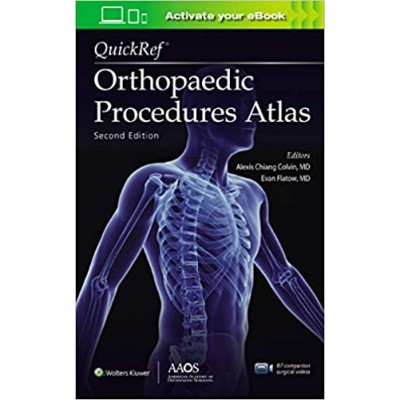 Quickref Orthopaedic Procedures Atlas:2nd Edition 2020 By Alexis Chiang Colvin and Evan Flatow