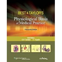 Best & Taylor’s Physiological Basis of Medical Practice;13th Edition 2011 by O.P. Tandon, Y. Tripathi