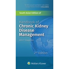 Handbook of Chronic Kidney Disease Management;2nd Edition 2018 By John T. Daugirdas