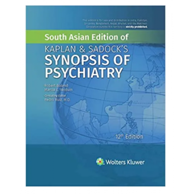 Kaplan & Sadock's Synopsis of Psychiatry;12th(South Asia)Edition 2022 By Robert Boland, Marcia L. Verduin